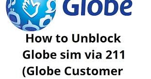 Customer service provided on this free . How To Unblock Globe Sim Via 211 Globe Customer Service Hotline Pinoytechsaga
