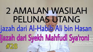Kandungan doa 09 june 2020. 28 Amalan Wasilah Pelunas Utang Youtube