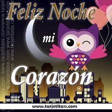 Feliz Noche Mi Corazon Buenas Noches Amor Mio Frases Bonitas De Amistad Mensajes De Buenas Noches