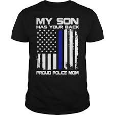 Pin On My Son Has Your Back Proud Police Mom Shirt