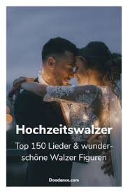 Hochzeitswalzer Ratgeber Hochzeitswalzer Lieder Hochzeit Walzer