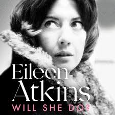 Will She Do? Audiobook by Eileen Atkins