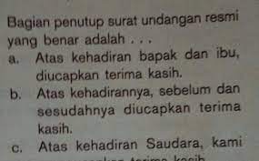Surat undanganjanuari 27, 2021 18:54. Kalimat Penutup Surat Undangan Resmi Yang Tepat Adalah Guru Galeri