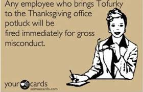 When This Meme Was Included In The Company Thanksgiving Potluck Invite Vegan