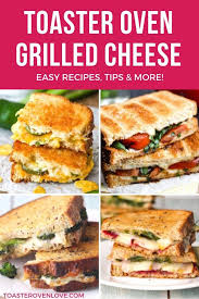 toaster oven grilled cheese recipes