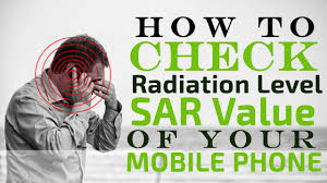 how to check radiation level or sar value of your mobile phone smartphone