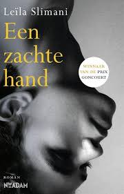 Een Zachte Hand Paperback Myriam Is Moeder Van Twee Kinderen En Wil Haar Baan Als Advocaat Hervatten Ondanks De Bezwaren Van Haa Zachte Handen Boeken Lezen
