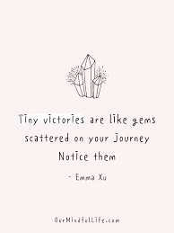 76 quotes from small victories: 39 Positive Quotes That Will Put A Smile On Your Face