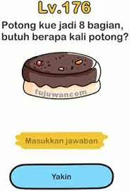 Berikut kunci jawaban brain out level 181 s/d 190. Brain Out Potong Kue Jadi 8 Bagian Butuh Berapa Kali Potong Ini Jawaban Brain Out Di Peringkat 176 Tujuwan Com