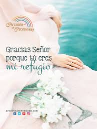 Refugio Seguro Es Nuestro Dios Frases Positivas De Dios Promesas De Dios Mujer De Dios