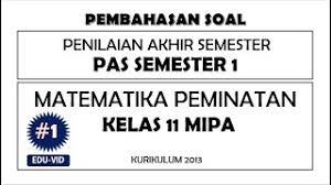 12 silabus matematika kelas 2 semester 2 standar kompetensi: Soal Pas Uas Matematika Peminatan Kelas 11 Semester 1 Kunci Jawaban Pembahasannya 1 Youtube