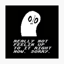 Undertale Napstablook Really Not Feeling Up To It Right Now Poster By Krakentshirts Redbubble
