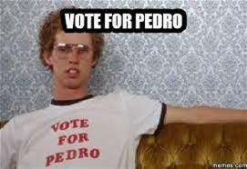 Vote For Pedro Memes