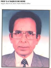 Aligarh, March 26: Dr. Syed Anwarul Yaqin, a former Professor of Law at  Aligarh Muslim University, passed away