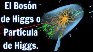 El Bosón de Higgs o Partícula de Higgs - (Explicación Breve). - YouTube