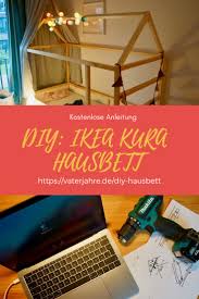 Ich Habe Aus Einem Ikea Kura Kinderbett Ein Hausbett Fur Meine Tochter Gebaut Die Anleitung Dafur Findest Du In Meinem Blog Hausbett Kinderbett Haus Und Hausbett Kind
