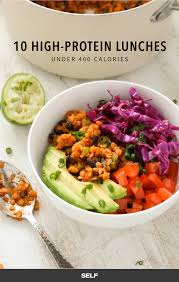 10 High Protein Lunches Under 400 Calories Protein Lunch Low Calorie Lunches Lunch