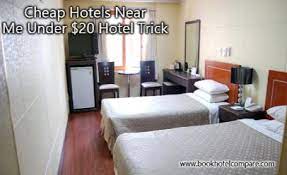 Cheap Hotels Near Me Under 20 Hotel Trick Cheap Hotels Cheap Hotel Room Find Cheap Hotels