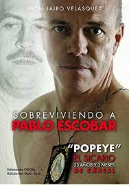 Suivez l'actu faits divers en continu : Sobreviviendo A Pablo Escobar Popeye El Sicario 23 Anos Y 3 Meses De Carcel Spanish Edition Ebook Vasquez Jhon Jairo Velasquez Amazon De Kindle Shop