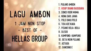 Lagu Ambon Best Of Hellas Group 1 Jam Non Stop Medley Lagu Youtube Orang