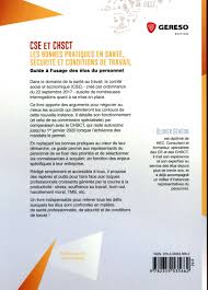 Pour autant, les salariés ne sont pas démunis au sein des chsct; Cse Et Chsct Les Bonnes Pratiques En Sante Securite Et Conditions De Travail 2e Edition Olivier Seveon Gereso Grand Format Librairie Gallimard Paris
