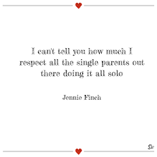 We do everything but leap tall buildings in a single bound. 31 Single Mom Quotes On Struggle Endurance And Love Spirit Button