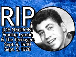 ♬ DEATHS IN ROCK ♬ Joe Negroni (Frankie Lymon & The Teenagers) Sept. 9,  1940 - Sept. 5, 1978 Frederick "Dennis" Greene (Sha Na Na) Jan. 11, 1949 -  Sept. 5, 2015 #RIP #LetsRock #DLRADIO