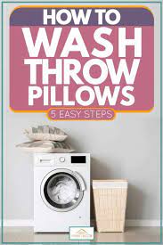 Pillows in guest spaces and rooms that don't get used frequently. How To Wash Throw Pillows 5 Easy Steps Home Decor Bliss