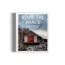Rock the Shack - The Architecture of Cabins, Cocoons and Hide-Outs ...