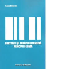 Secţia de anestezie şi terapie intensivă a spitalului judeţean de urgenţă dr. Anestezie Si Terapie Intensiva Principii De Baza Grigoras Ioana