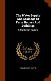 Piping systems are the combination of pumps, tanks and pipes in the plumbing system. The Water Supply And Drainage Of Farm Houses And Buildings In Their Sanitary Relations Brewer William Henry 9781345767483 Amazon Com Books
