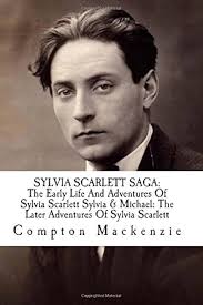 SYLVIA SCARLETT SAGA: The Early Life And Adventures Of Sylvia Scarlett  Sylvia & Michael: The Later Adventures Of Sylvia Scarlett: Mackenzie,  Compton: 9781721735815: Amazon.com: Books