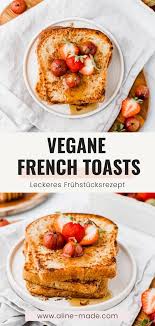 Vegan French Toast Arme Ritter Vegan Aline Made Veganes Fruhstuck Einfach Veganer French Toast Rezepte