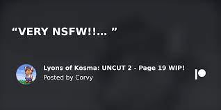 Lyons of Kosma: UNCUT 2 - Page 19 WIP! | Patreon