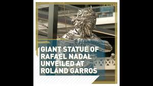 The fft's decision to build a rafael nadal is not the first player to be immortalized at the site. Giant Statue Of Rafael Nadal Unveiled At Roland Garros Youtube