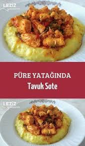 Pure Yataginda Tavuk Sote Leziz Yemeklerim Yemek Tarifi Leziz Yemek Yemek Tarifleri Yemek