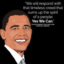 We are the ones we've been waiting for. 6 Powerful Barack Obama Quotes That Inspire Strong Leadership