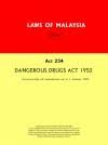 Consolidate the 5 act including poison act 1952, sale of drug act 1952. Act 234 Dangerous Drugs Act 1952 Xentral Methods Xentral Methods Sdn Bhd 978 967 0588 22 3 E Sentral Ebook Portal