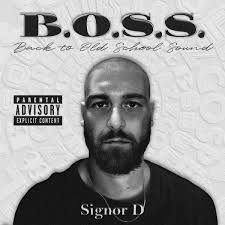 B.O.S.S. Back to Old School Sound | Signor D