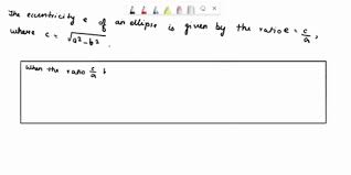 Solved] What Is The Relationship Between The Eccentricity Of An Ellipse  And... | Course Hero