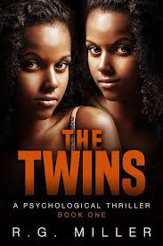 The Twins: Book 1 An Iris Williams and Annette Toni Novel: Second Edition.:  A Psychological Thriller.
