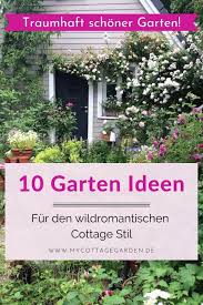Weitere ideen zu garten garten ideen gartengestaltung. Mit Diesen 10 Ideen Verwandelst Du Deinen Garten In Einen Cottage Gart Garten Garten Gestalten Garten Bepflanzen