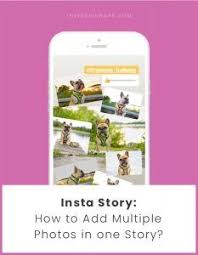 How to add multiple pictures to an instagram story on an iphone? Pin On Instagram