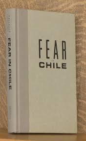 January 1 at 8:34 am ·. Fear In Chile Lives Under Pinochet By Patricia Politzer Fine Hardcover 1989 First American Edition Andre Strong Bookseller