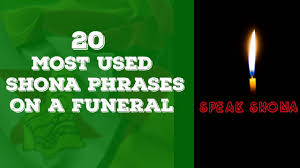 He will be buried at the. Learn Shona 20 Most Used Shona Phrases When There Is A Funeral Speak Shona Youtube