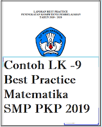 Contoh pkp ut pgsd yang pertama ini berjudul meningkatkan minat dan hasil belajar siswa kelas iv semester 2 pada mata pelajaran ipa materi perpindahan energi panas dengan metode. Download Contoh Lk 9 Best Practice Matematika Smp Guru Baik