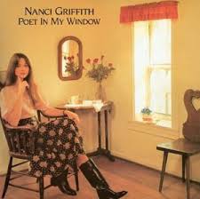 To make it easy for you, we haven't included nanci griffith singles, eps, or. Poet In My Window By Nanci Griffith Album Philo Philo 1235 Reviews Ratings Credits Song List Rate Your Music