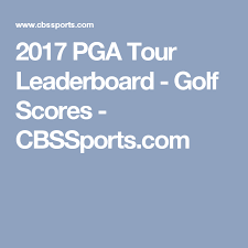 Time limits and t&cs apply. 2017 Pga Tour Leaderboard Golf Scores Cbssports Com Golf Score Pga Tour Leaderboard Pga Tour