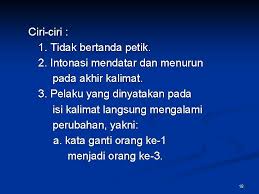 Kalimat langsung dan tidak langsung. 1 Kalimat Aktif Kalimat Yang Subjeknya Melakukan Pekerjaan