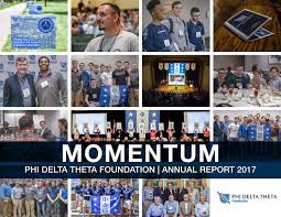 Phi Delta Theta Foundation Annual Report 2017 by Phi Delta Theta